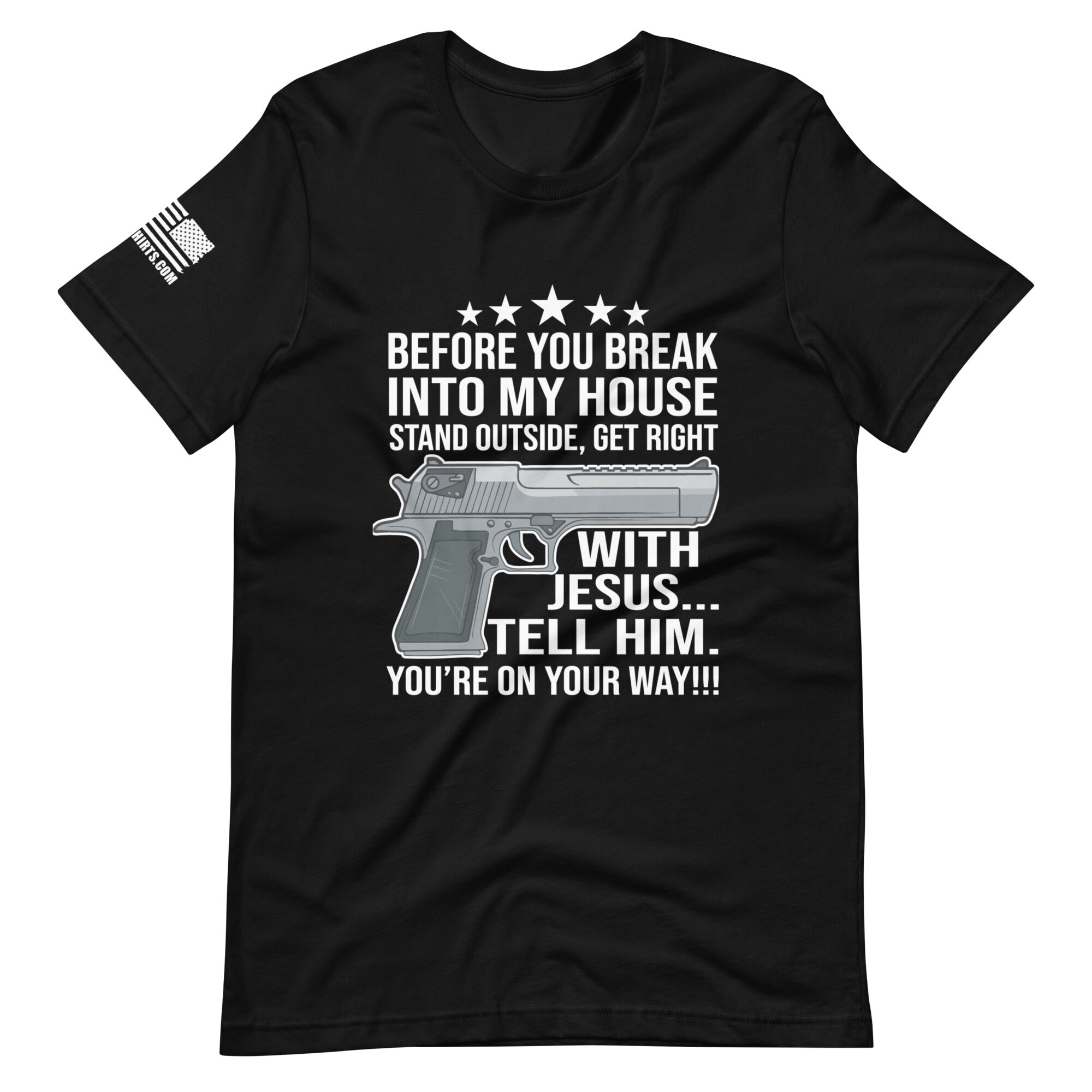 Break Into My House 2nd amendment pro gun Unisex t-shirt
