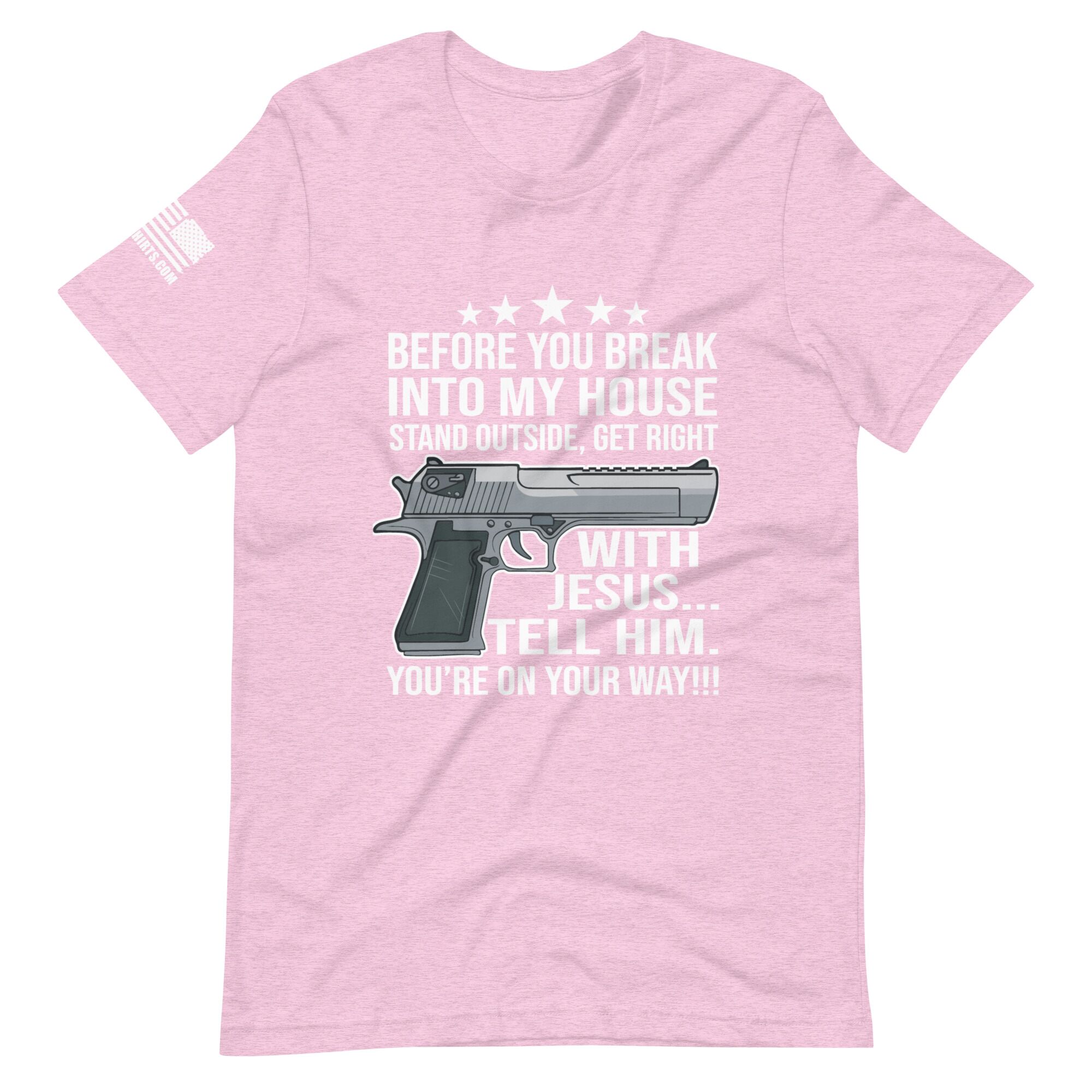 Break Into My House 2nd amendment pro gun Unisex t-shirt - Image 6
