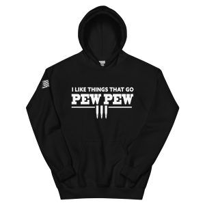 I like things that go pew pew 2nd amendment pro gun Unisex Hoodie