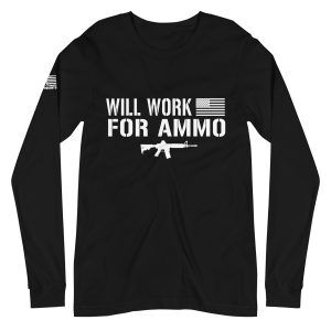 Will work for ammo 2nd amendment pro gun Unisex Long Sleeve Tee