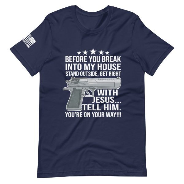 Break Into My House 2nd amendment pro gun Unisex t-shirt - Image 2