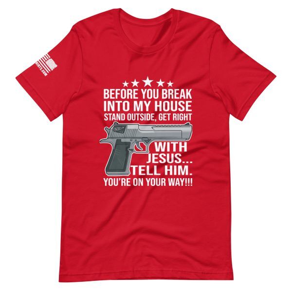 Break Into My House 2nd amendment pro gun Unisex t-shirt - Image 3