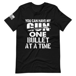 One Bullet at a Time 2nd amendment pro gun Unisex t-shirt