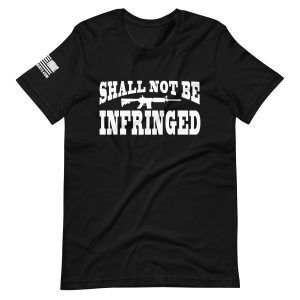 Shall Not Be Infringed 2nd amendment pro gun Unisex t-shirt