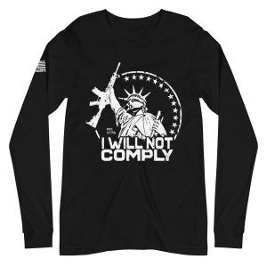 I will not comply 2nd amendment pro gun Unisex Long Sleeve Tee