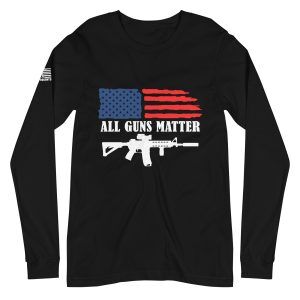 All guns matter 2nd amendment pro gun Unisex Long Sleeve Tee