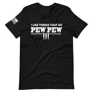 I like Things That Go Pew Pew 2nd amendment pro gun Unisex t-shirt